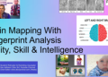 Brain Mapping, Finger Print Analysis Ability, Skill & Intelligence